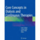 Core Concepts in Dialysis and Continuous Therapies