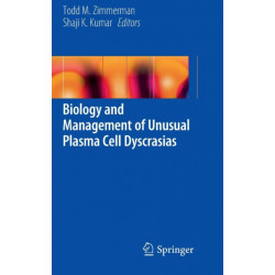 Biology and Management of Unusual Plasma Cell Dyscrasias