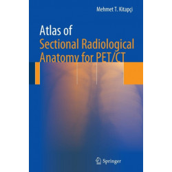 Atlas of Sectional Radiological Anatomy for PET/CT
