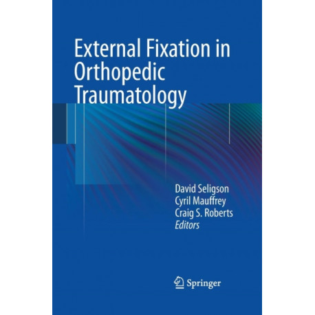 External Fixation in Orthopedic Traumatology