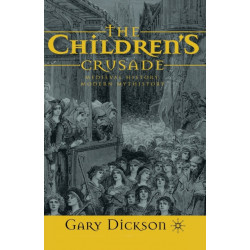 The Children's Crusade: Medieval History, Modern Mythistory