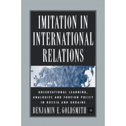 Imitation in International Relations: Observational Learning, Analogies and Foreign Policy in Russia and Ukraine