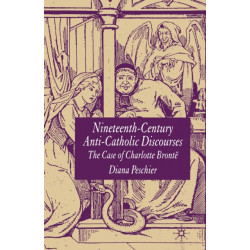 Nineteenth-Century Anti-Catholic Discourses: The Case of Charlotte Bronte