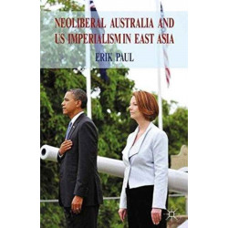 Neoliberal Australia and US Imperialism in East Asia