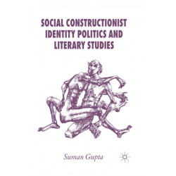 Social Constructionist Identity Politics and Literary Studies