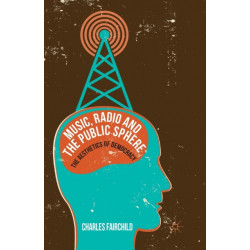 Music, Radio and the Public Sphere: The Aesthetics of Democracy