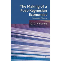 The Making of a Post-Keynesian Economist: Cambridge Harvest