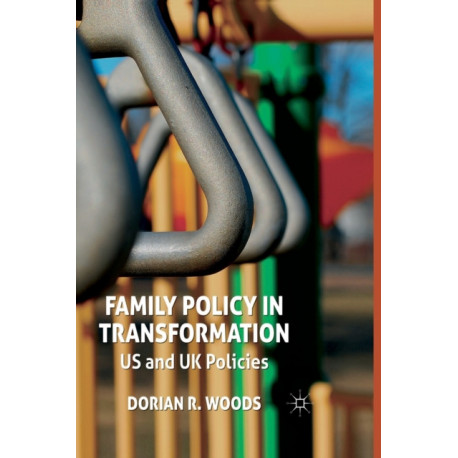 Family Policy in Transformation: US and UK Policies