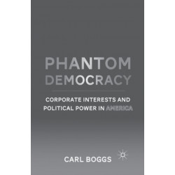 Phantom Democracy: Corporate Interests and Political Power in America