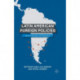 Latin American Foreign Policies: Between Ideology and Pragmatism