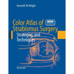 Color Atlas of Strabismus Surgery: Strategies and Techniques