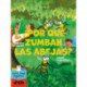¿Por qué zumban las abejas?