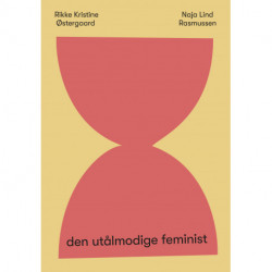Den utålmodige feminist: 8 store spørgsmål og svar om køn og ligestilling