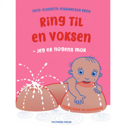 Ring til en voksen: jeg er nogens mor