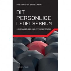 Dit personlige ledelsesrum: Lederskabet især i den offentlige sektor