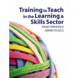 Training to Teach in the Learning and Skills Sector: From Threshold Award to QTLS