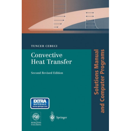 Convective Heat Transfer: Solutions Manual and Computer Programs
