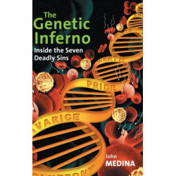 The Genetic Inferno: Inside the Seven Deadly Sins
