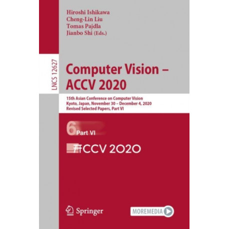 Computer Vision – ACCV 2020: 15th Asian Conference on Computer Vision, Kyoto, Japan, November 30 – December 4, 2020, Revised Selected Papers, Part VI