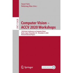 Computer Vision – ACCV 2020 Workshops: 15th Asian Conference on Computer Vision, Kyoto, Japan, November 30 – December 4, 2020, Revised Selected Papers