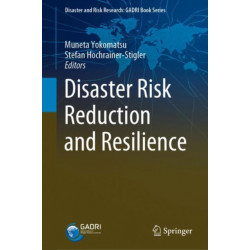 Disaster Risk Reduction and Resilience