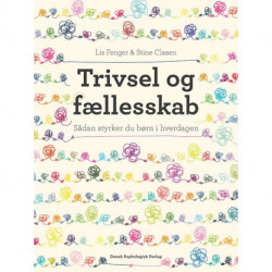 Trivsel og fællesskab: Sådan styrker du børn i hverdagen