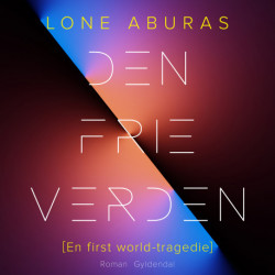 Den frie verden: En first world-tragedie