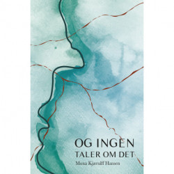 Og ingen taler om det: Bind 1 i en trilogi