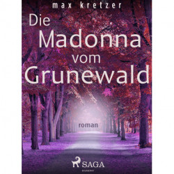 Die Madonna vom Grunewald