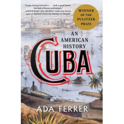 Cuba: An American History