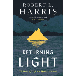 Returning Light: 30 Years of Life on Skellig Michael