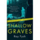 Shallow Graves: My life as a Forensic Scientist on Britain's Biggest Cases
