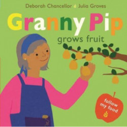 Granny Pip Grows Fruit