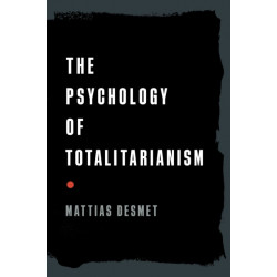 The Psychology of Totalitarianism