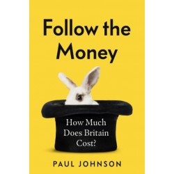 Follow the Money: 'Gripping and horrifying... witty and brilliant. Buy it' The Times