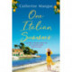 One Italian Summer: an irresistible, escapist love story set in Italy - the perfect summer read