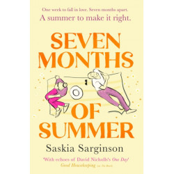 Seven Months of Summer: A heart-stopping love story perfect for fans of ONE DAY, from the Richard & Judy bestselling author