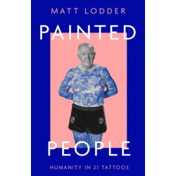 Painted People: Humanity in 21 Tattoos