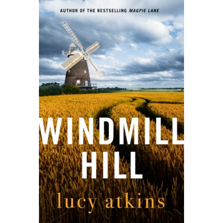 The Windmill Hill: a gripping mystery of hidden secrets and loyal friendships