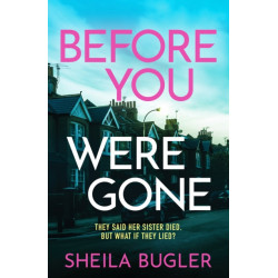 Before You Were Gone: A completely gripping crime thriller packed with suspense