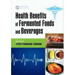 Health Benefits of Fermented Foods and Beverages