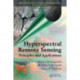 Hyperspectral Remote Sensing: Principles and Applications