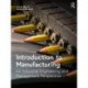 Introduction to Manufacturing: An Industrial Engineering and Management Perspective
