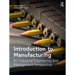 Introduction to Manufacturing: An Industrial Engineering and Management Perspective