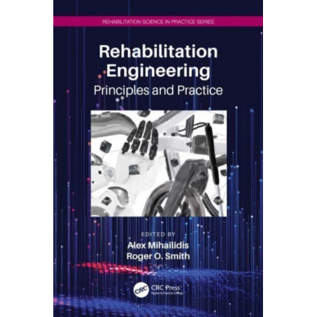 Rehabilitation Engineering: Principles and Practice