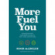 More Fuel You: Understanding your body & how to fuel your adventures