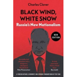 Black Wind, White Snow: Russia's New Nationalism