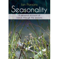 Seasonality: A personal account of nature through the seasons