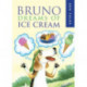 Bruno Dreams of Ice Cream