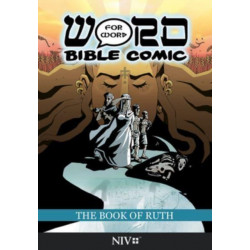 The Book of Ruth: Word for Word Bible Comic: NIV Translation
